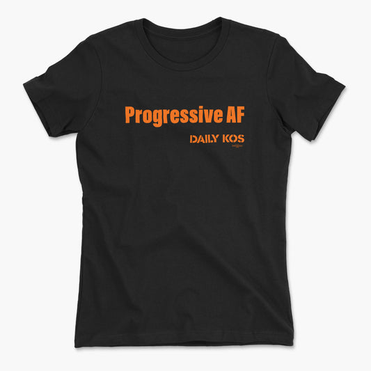 Black fitted crew neck t-shirt with orange text "Progressive AF" and smaller "DAILY KOS" on front center.