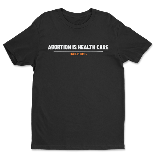 Abortion is Health Care Tee