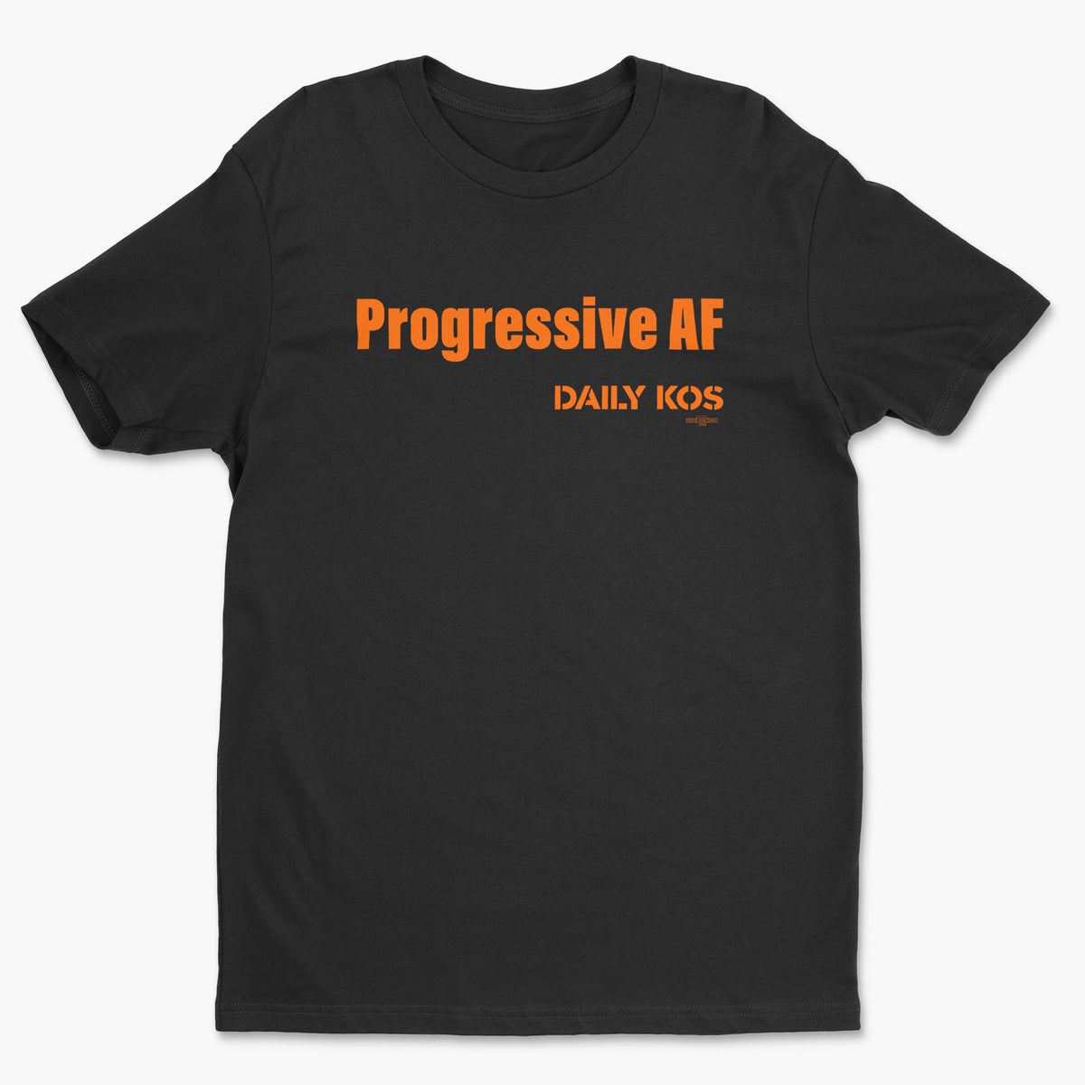 Black crewneck t-shirt with bold orange "Progressive AF" and smaller "Daily Kos" text on front.