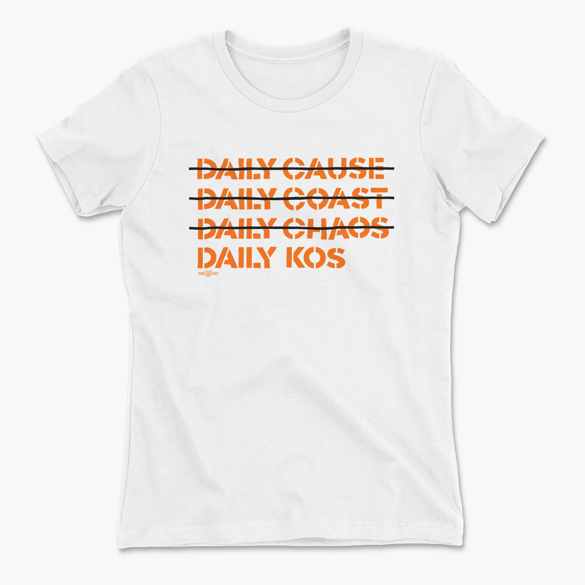 White fitted crewneck tee with orange text featuring four lines, the first three crossed out and the last bold.